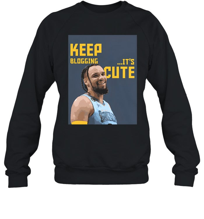 Keep Blogging It's Cute Hoodie