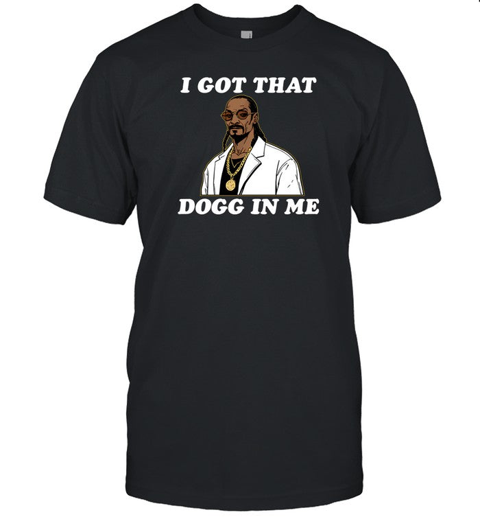 Snoop Dogg Rapper I Got That Dogg In Me Shirt Shirt