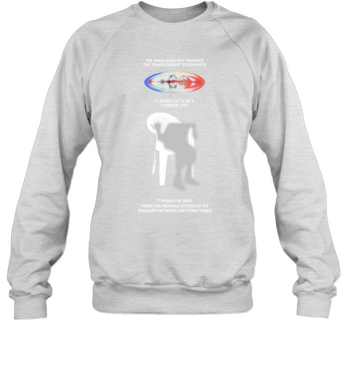 The Drug Does Not Produce The Transcendent Experience It Merely Acts As A Chemical Key Hoodie