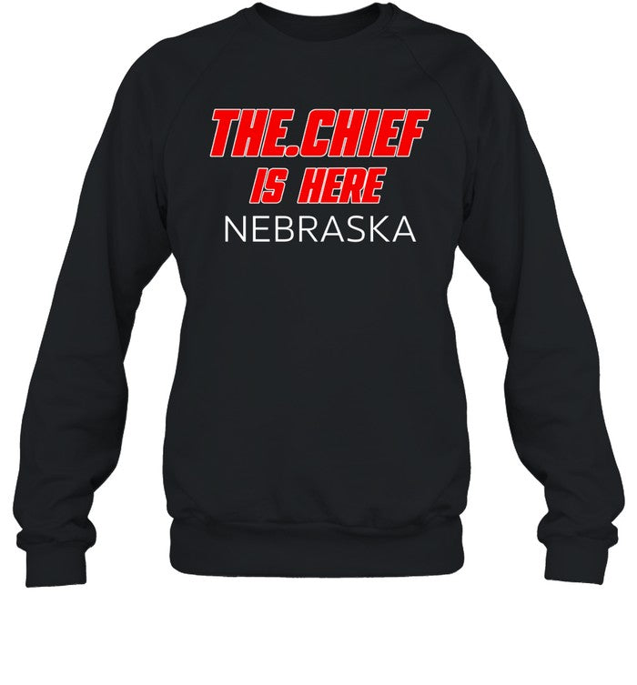 The.Chief Is Here Nebraska Hoodie