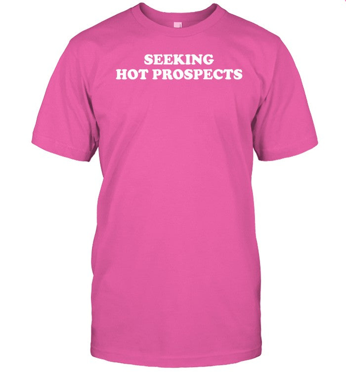 Seeking Hot Prospects Shirt