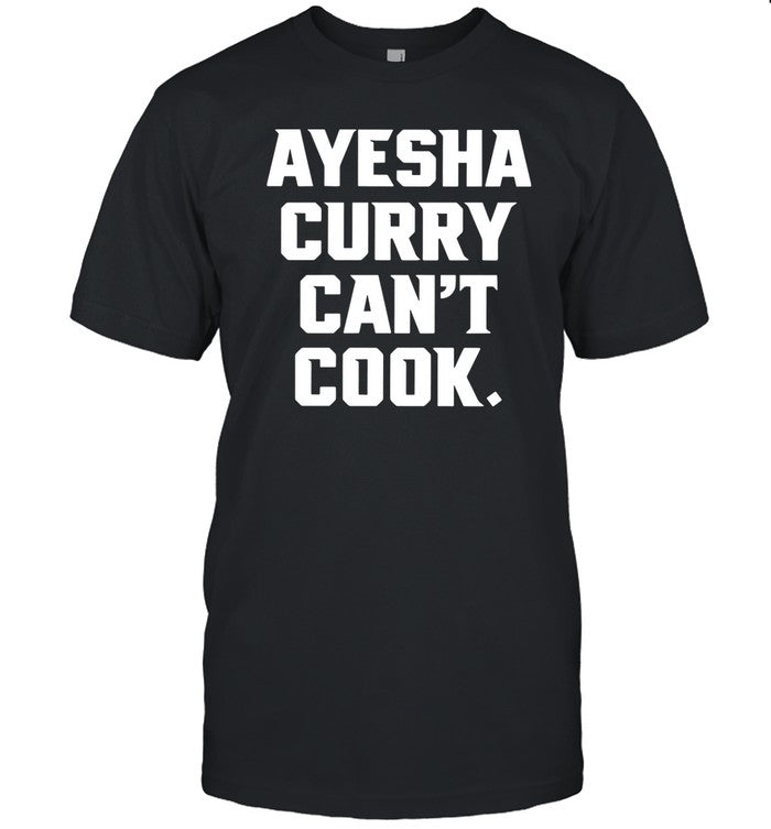 StephenCurry Wearing Ayesha Curry Can't Cook Shirt