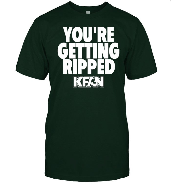 Kfan1003 You're Getting Ripped Tee