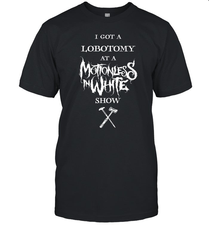 Kyra Bleghstie I Got A Lobotomy At A Motionless In White Show Shirt
