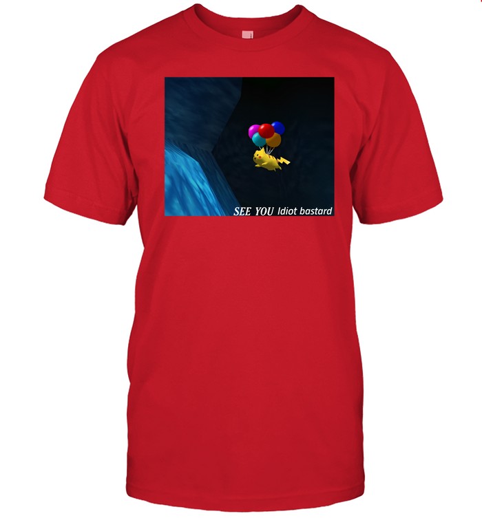 Pupperuki See You Idiot Bastard Shirt