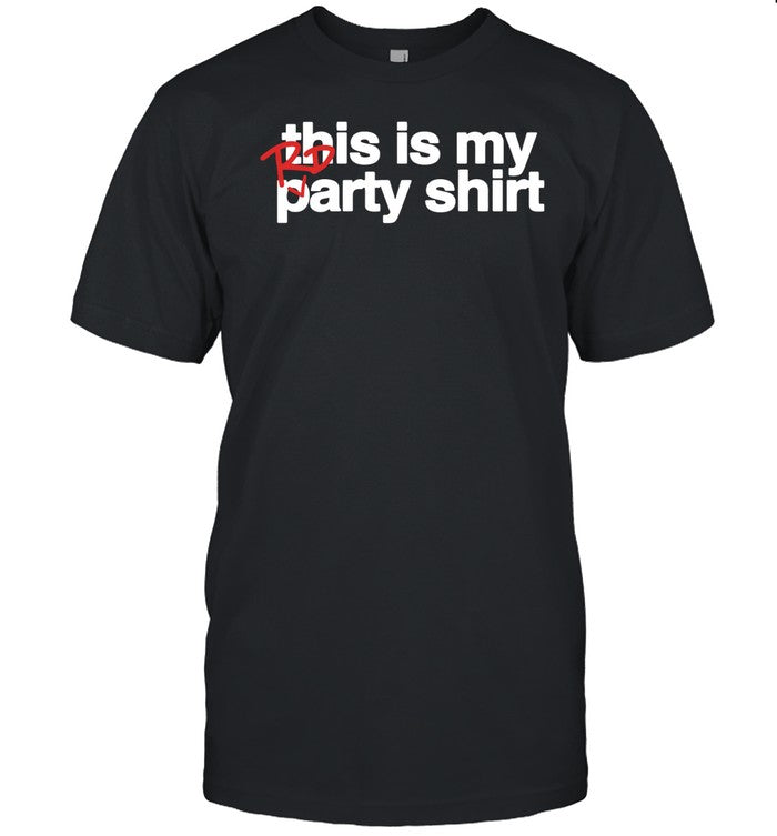 This Is My Rd Party Shirt Tee
