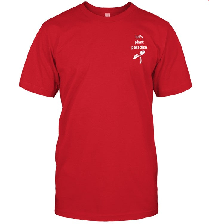 Let's Plant Paradise Shirt