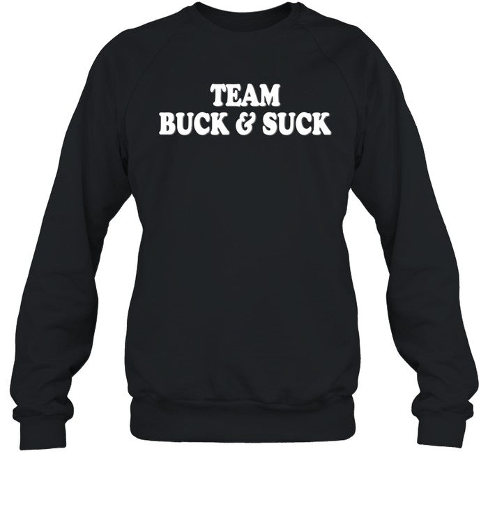 Team Buck And Suck Shirt Zach Bryan