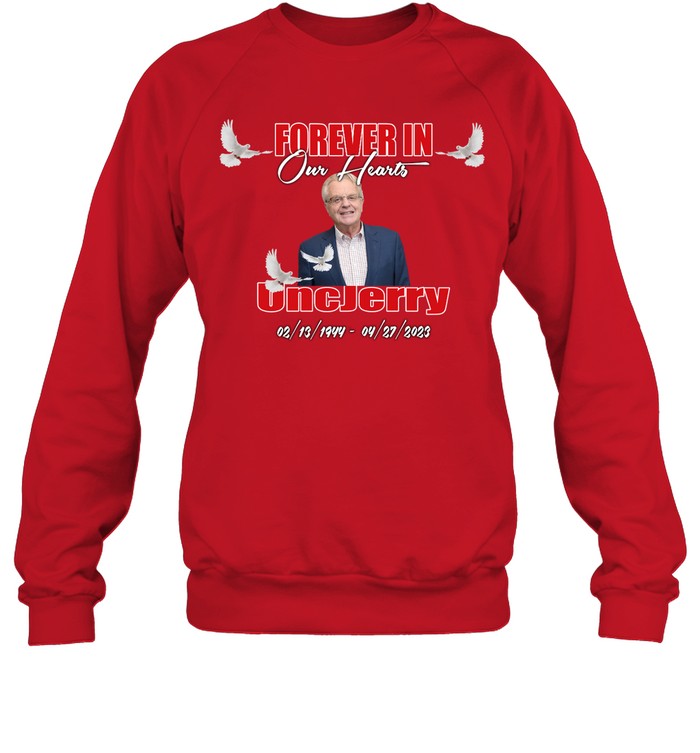 Forever In Our Hearts Uncjerry Hoodie