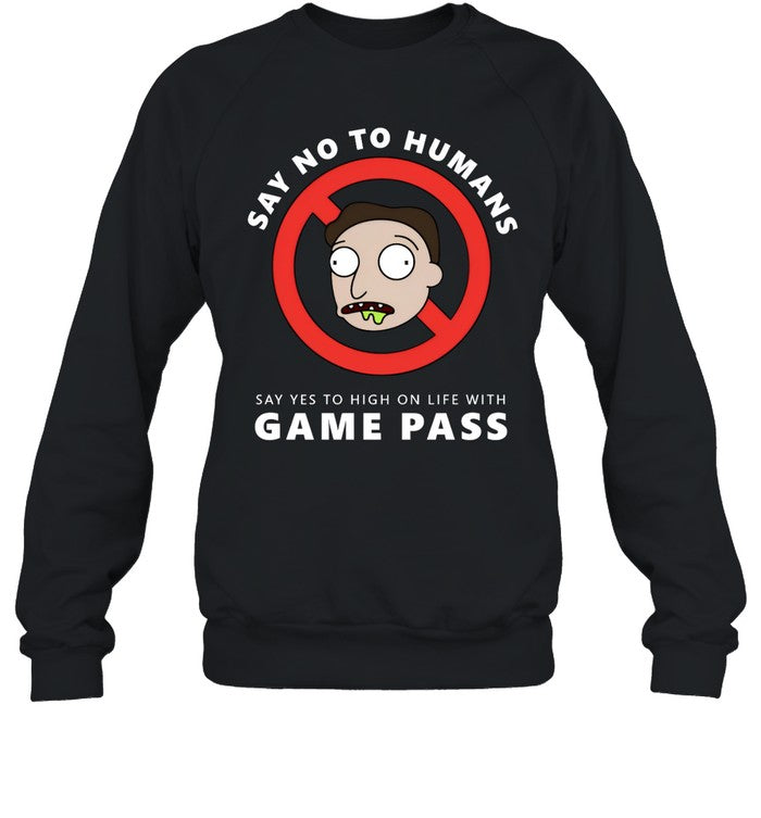 Say No To Humans Say Yes To High On Life With Game Pass Hoodie