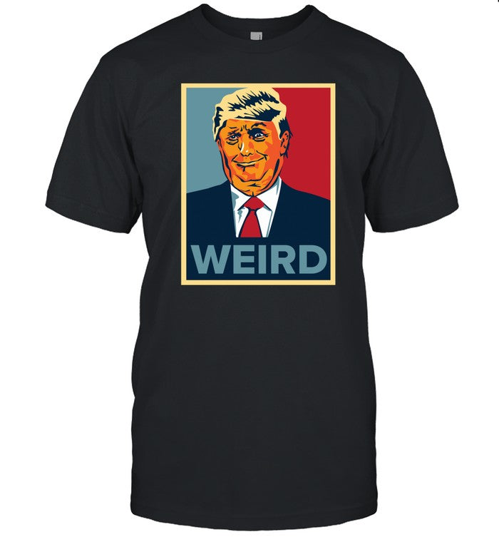 Weird Hope Shirt