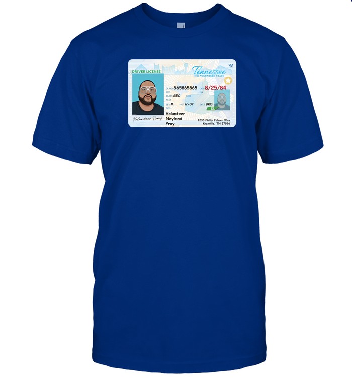Neyland Volunteer Pray Driver License Shirt