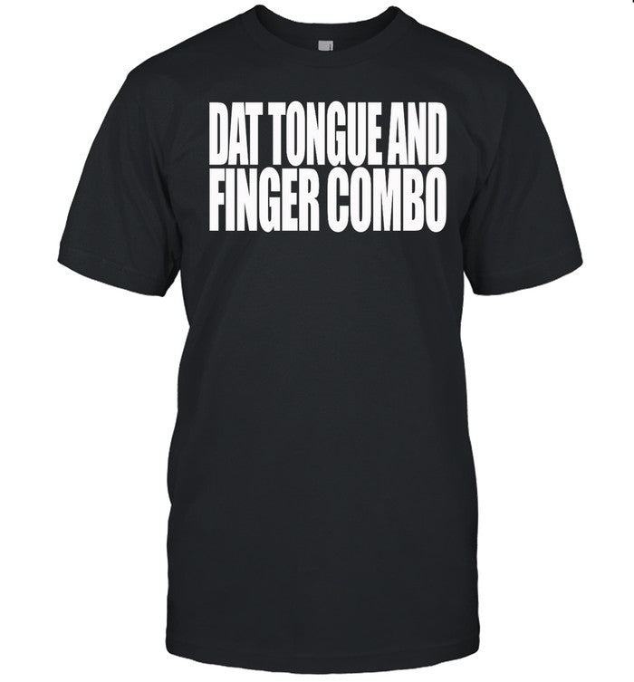 Clubgodzilla Wearing Dat Tongue And Finger Combo Tee
