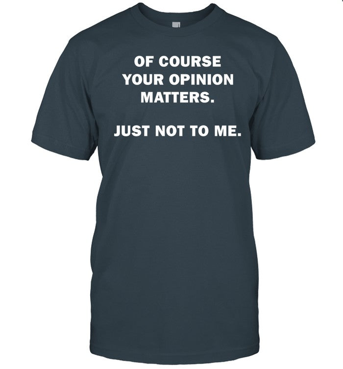 Shannon Sharpe Of Course Your Opinion Matters Just Not To Me Hoodie