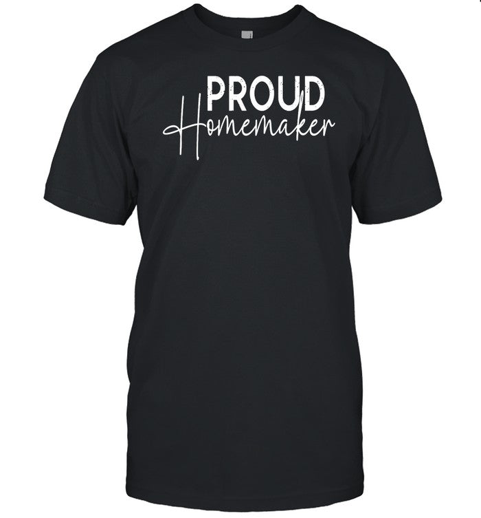 Reckless Patriot Gear Proud Homemaker Shirt