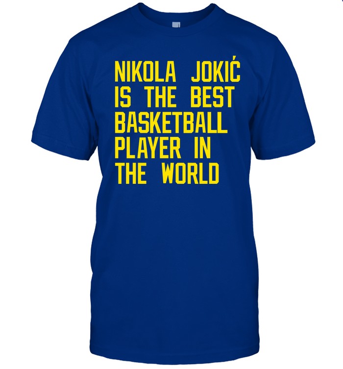Vic Lombardi Nikola Jokic Best Basketball Player In The World Shirt