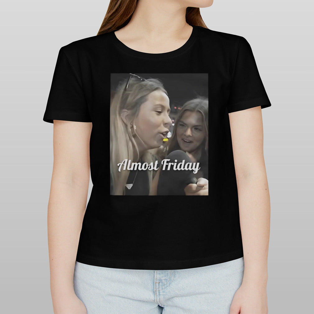 Almost Friday Hawk Tuah shirt