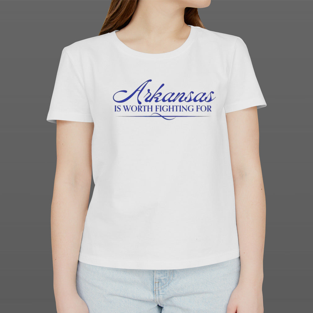 Arkansas is worth fighting for shirts