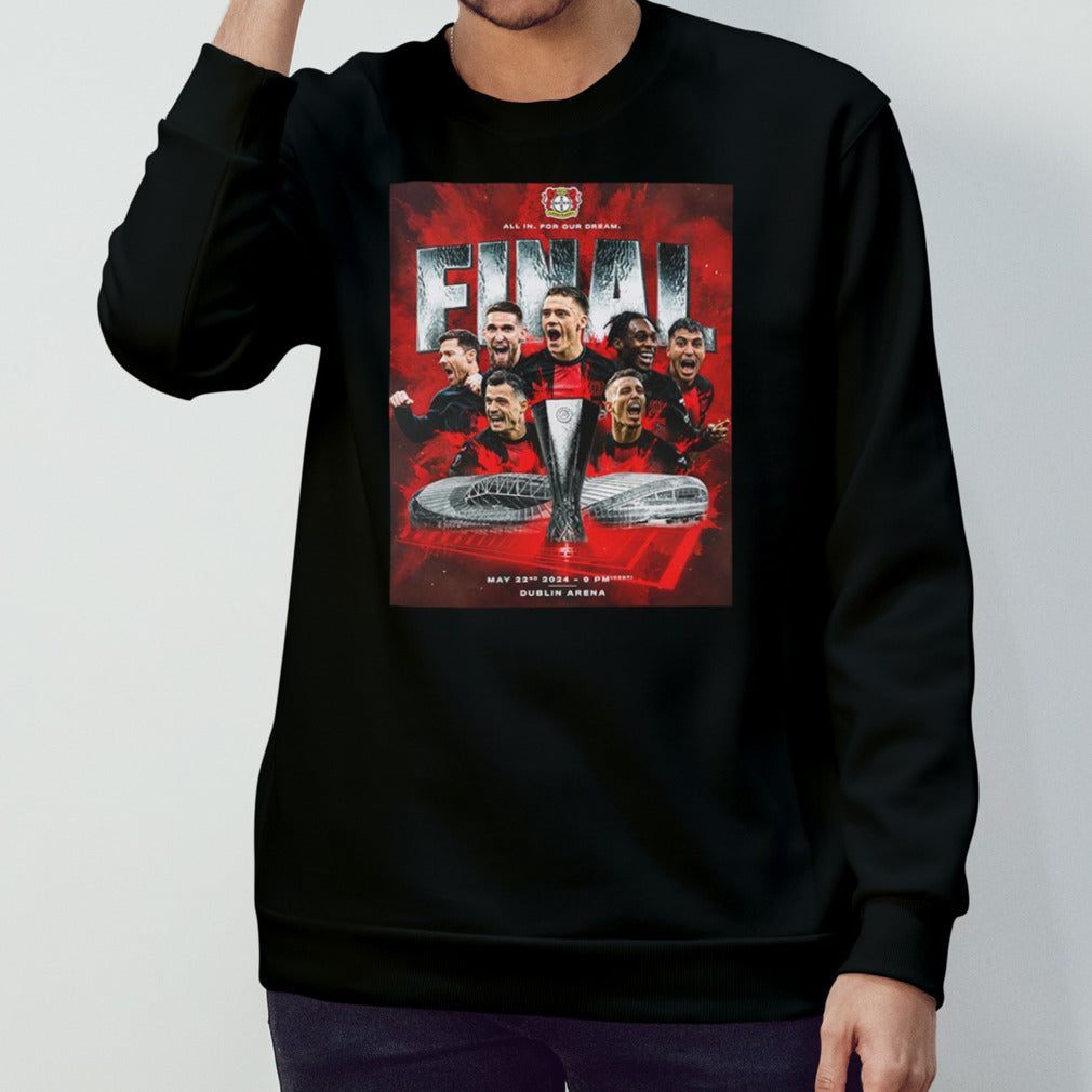 Bayer 04 Leverkusen All In For Our Dream Going To Dublin T-Shirt