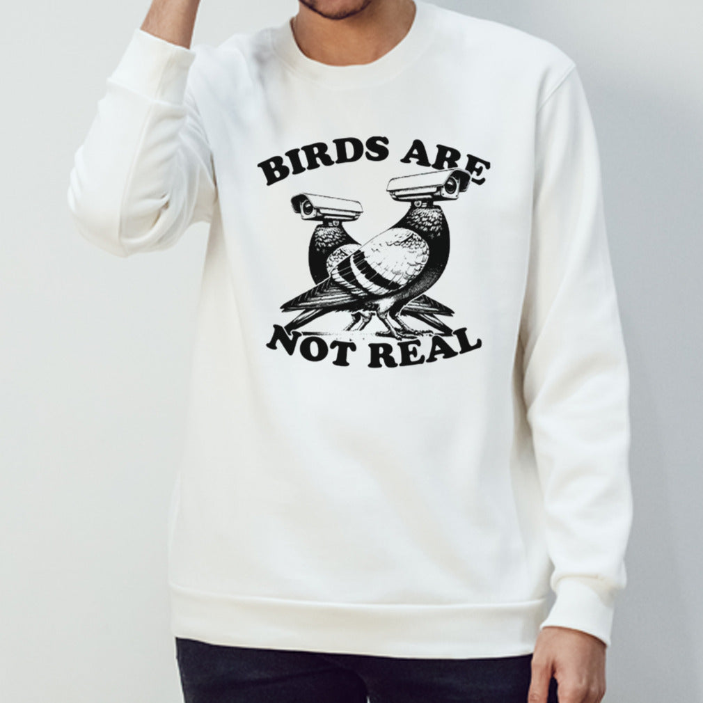 Birds aren’t real shirt