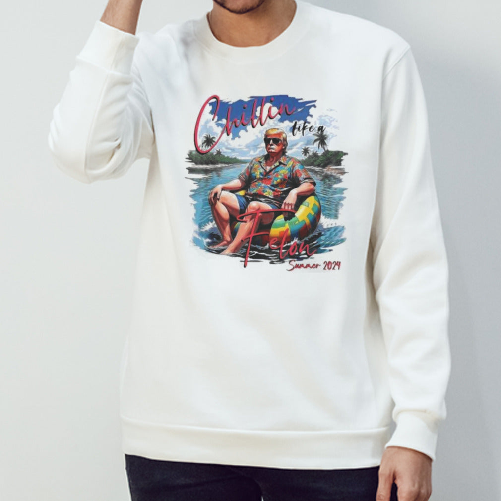Chillin Like A FELON Trump For President 2024 Shirt