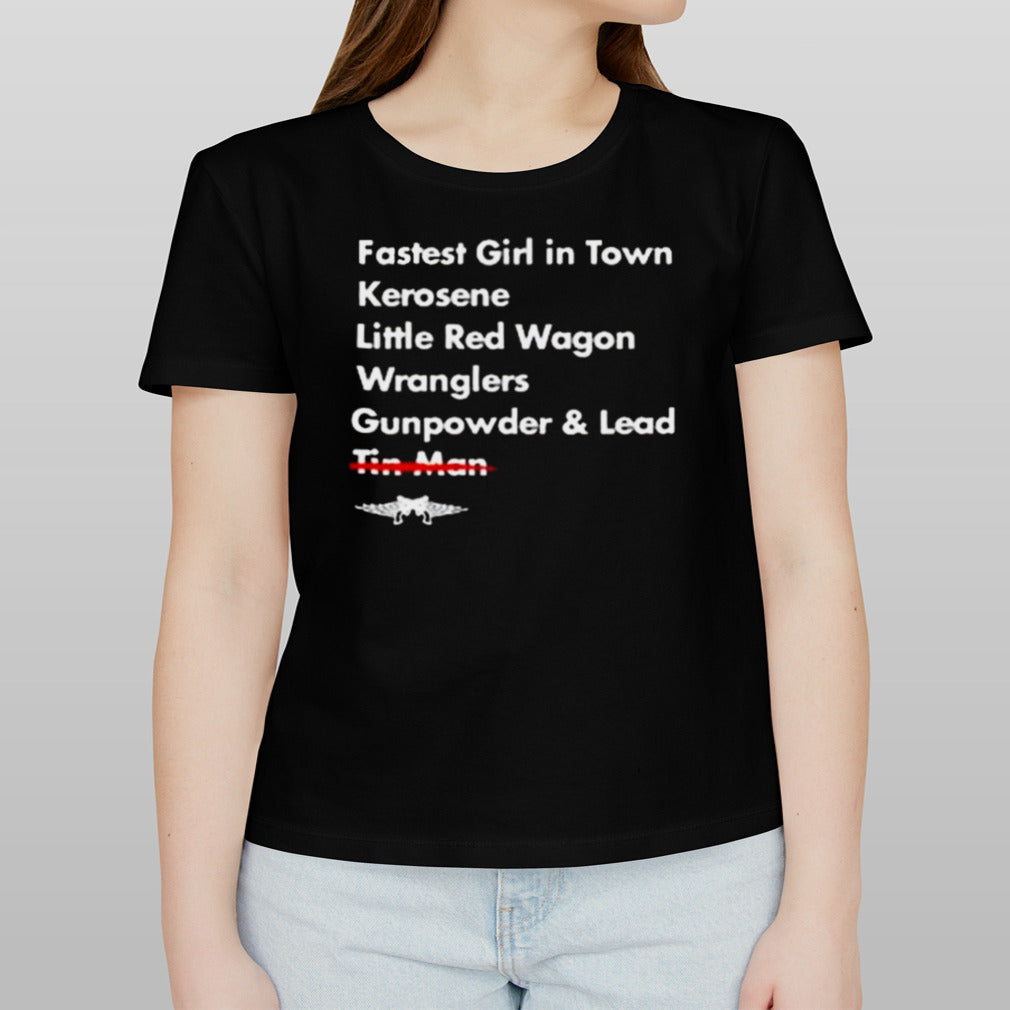 Choose Wisely Fastest Girl In Town Kerosene Little Red Wagon Wranglers T-shirt