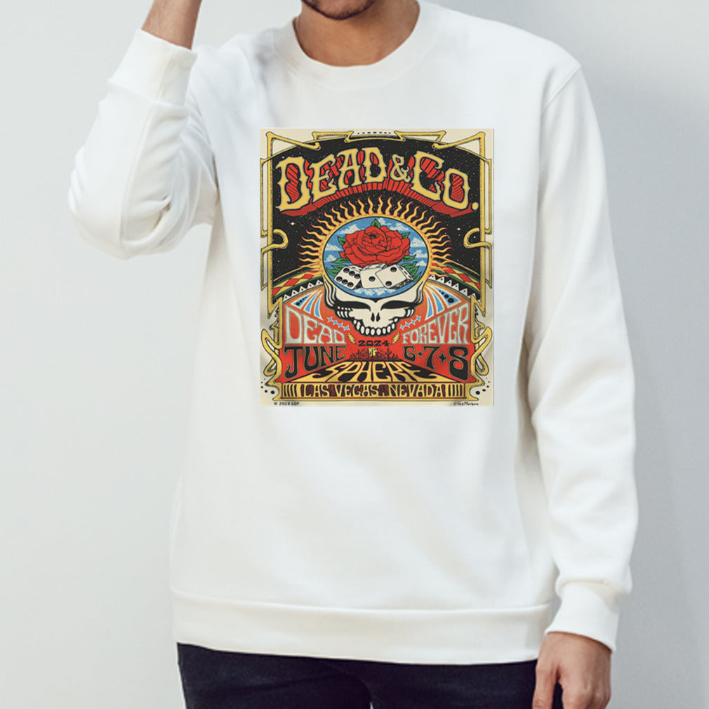 Dead Forever June 6-7-8 At Las Vegas Sphere Nevada Weekend 4 Dead And Company 2024 shirt