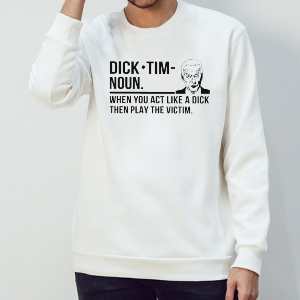 Dick-Tim Definition Joe Biden Shirts
