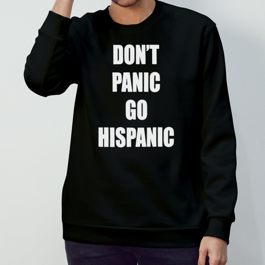 Dons’t panic go hispanic shirts
