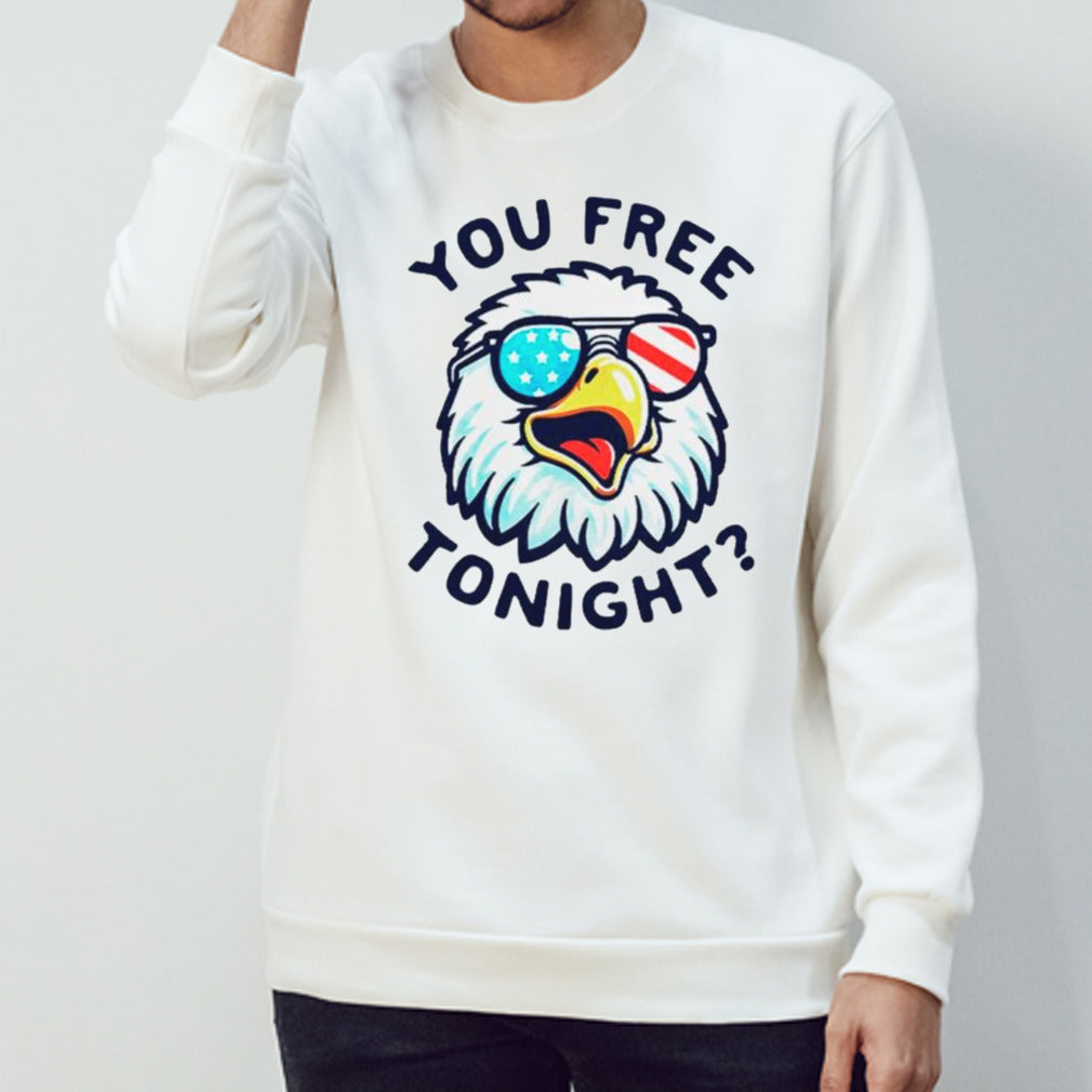 Eagles you free tonight shirts