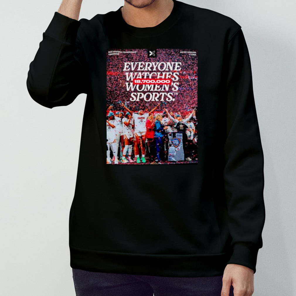 Everyone watches womens’s sports 18700000 shirts