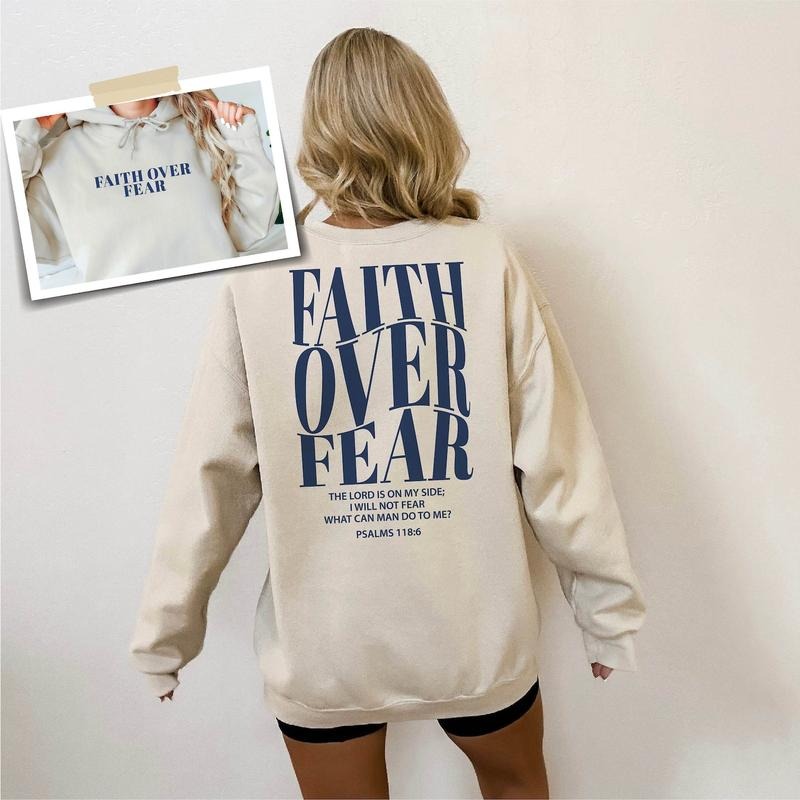 Faith Over Fear Sweatshirt, Christian Sweatshirt,Religion Gift Jesus Hoodie, Religion Sweatshirt,Bible Verse Sweatshirt, Jesus Lover Hoodie T-shirt, sweater and Hoodie
