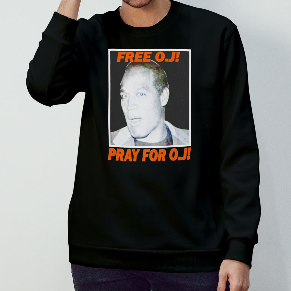 Free Os. Js. Simpson pray for OJ shirts