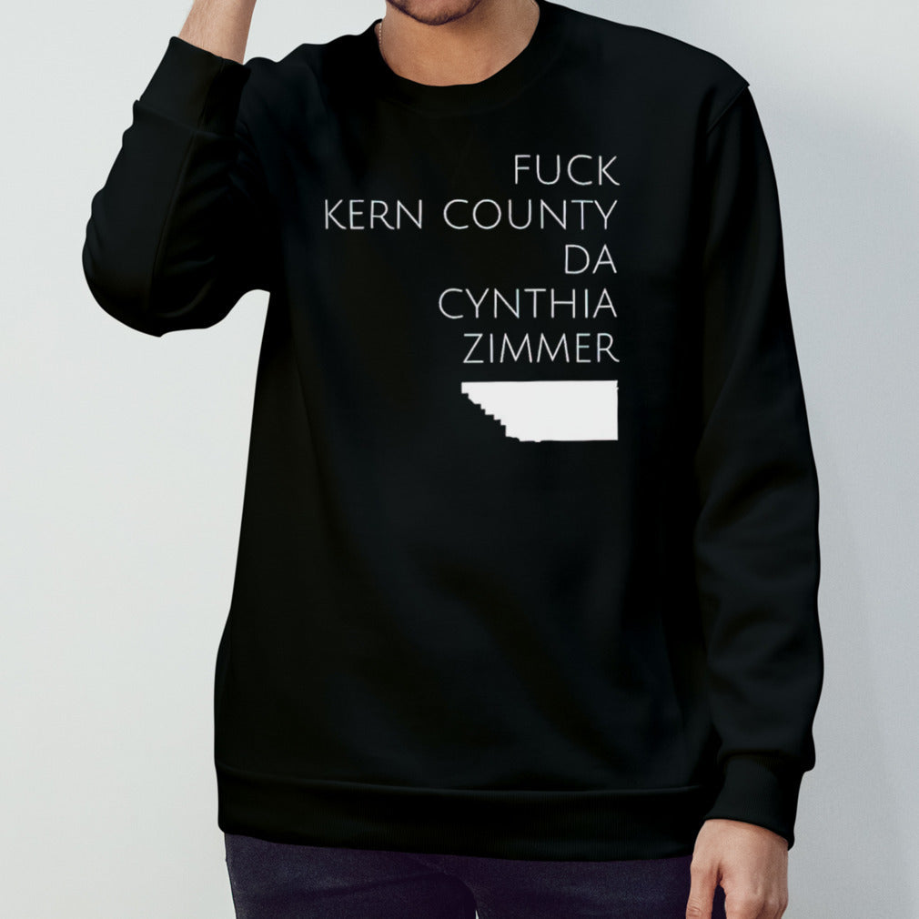 Fuck Kern County Da Cynthia Zimmer shirts