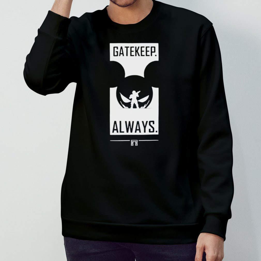 Gatekeep always shirts
