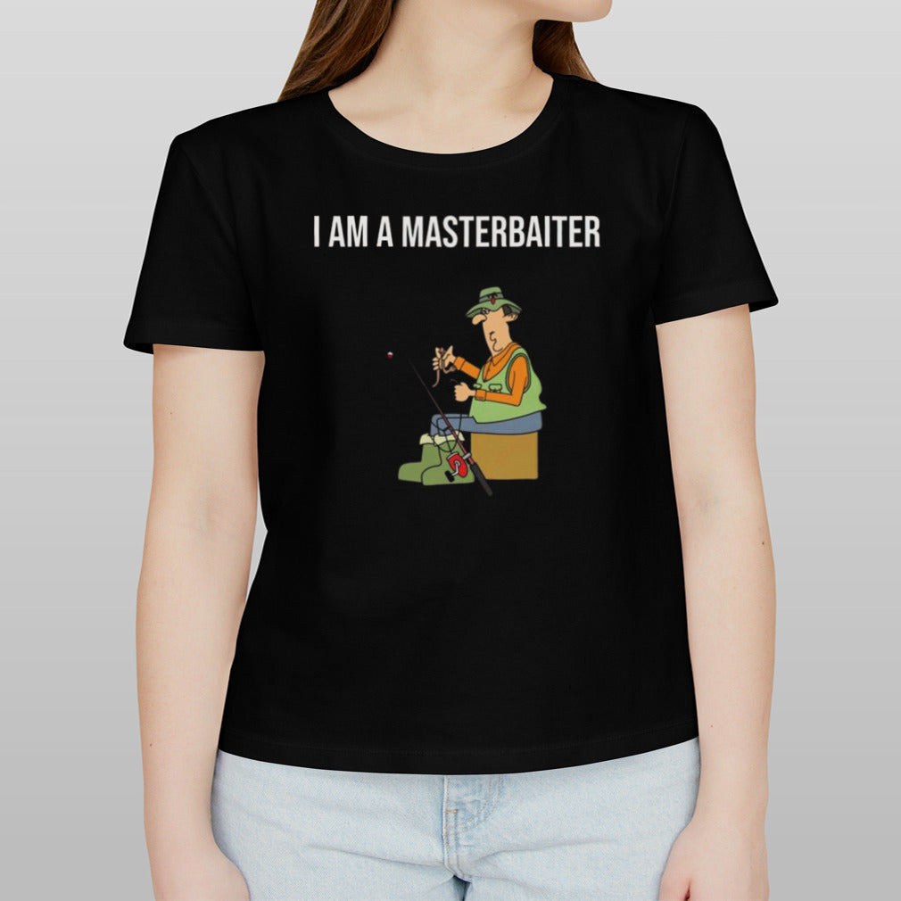 I Am a Masterbaiter T-shirt