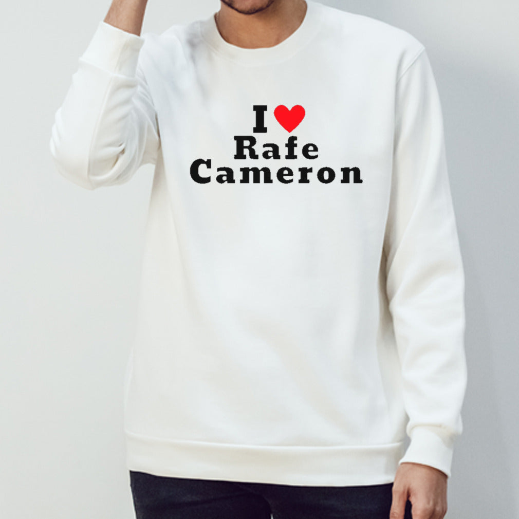 I Love Rafe Cameron shirt