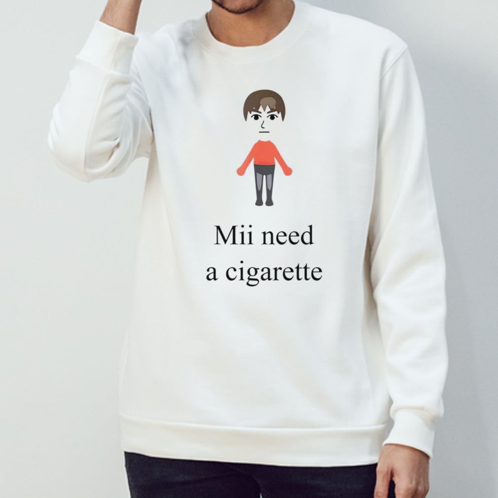 I need a cigarette shirt