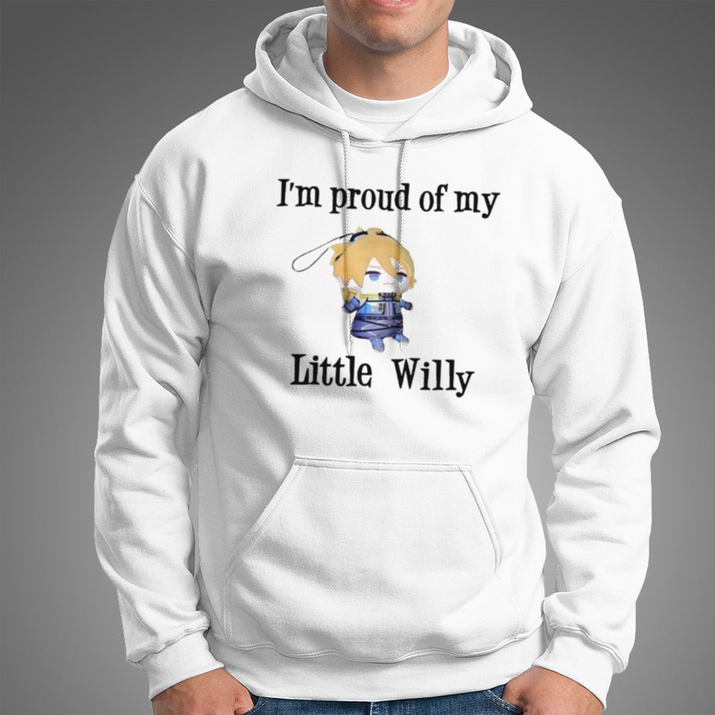 I’m Proud Of You Little Willy T-shirt