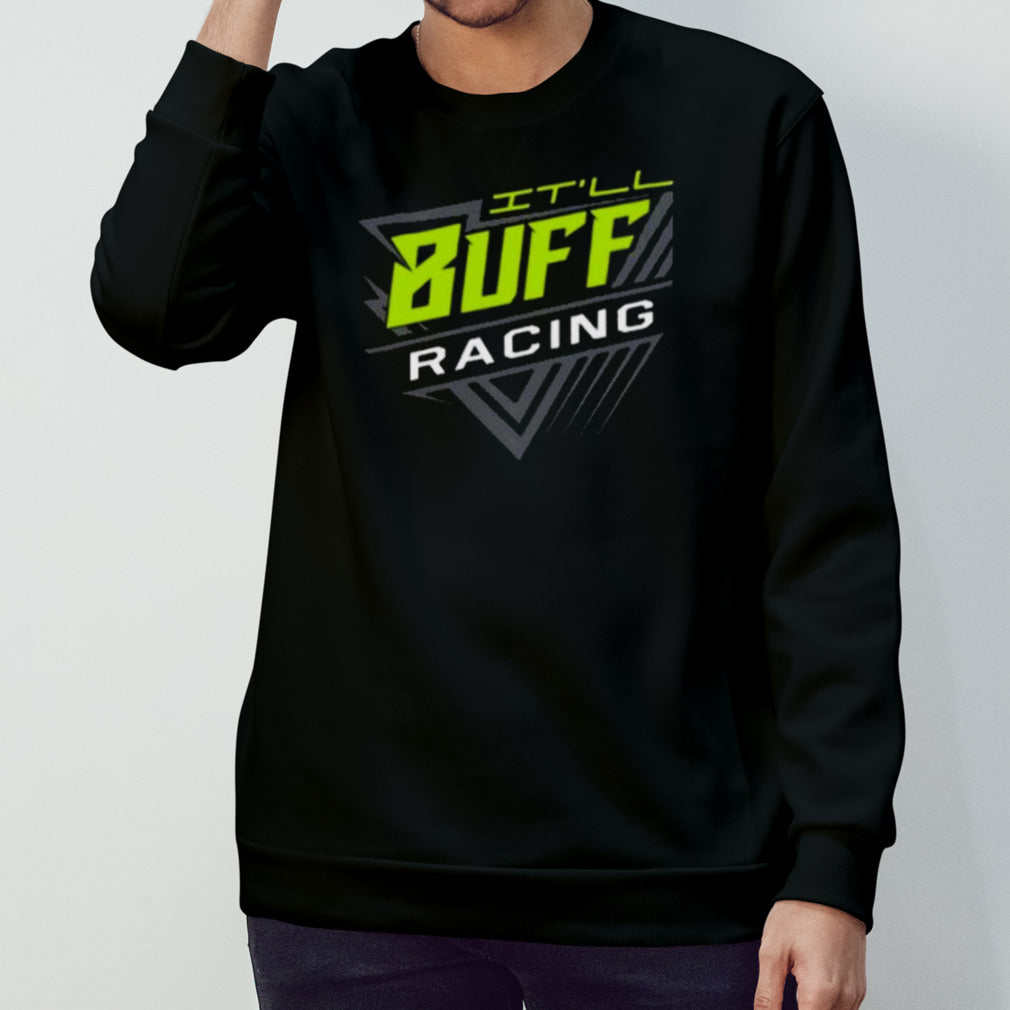 It’ll Buff Racing T-shirt