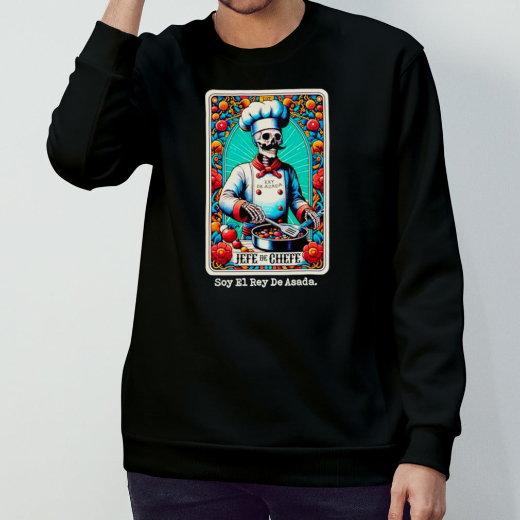 Jefe De Chefe Soy El Rey De Asada shirts