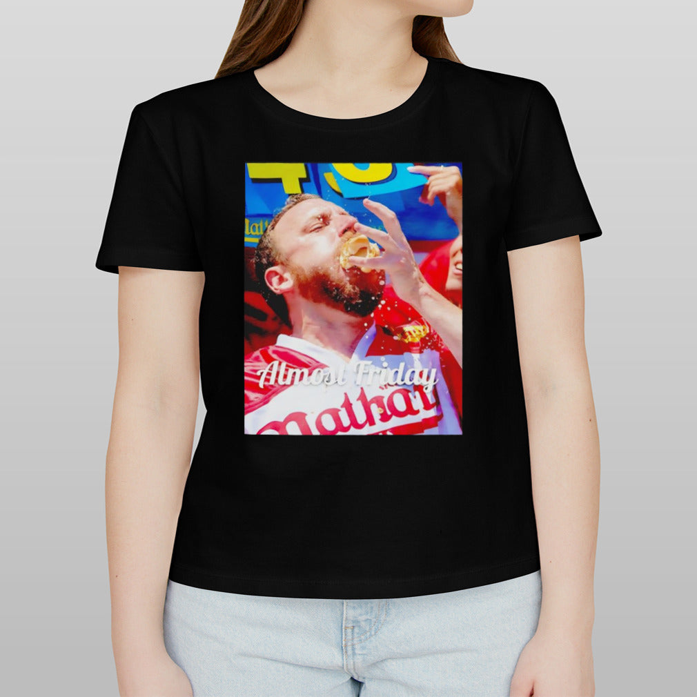 Joey Chestnut almost friday shirt
