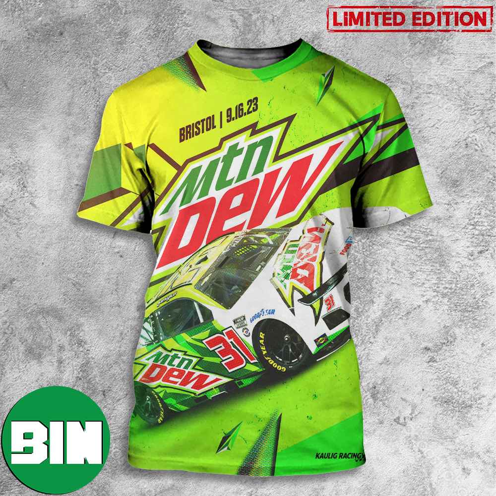 Kaulig Racing Bring Moutain Dew Brand At Its's Bristol Baby September 16 2023 Do The Dew 3D T-Shirts