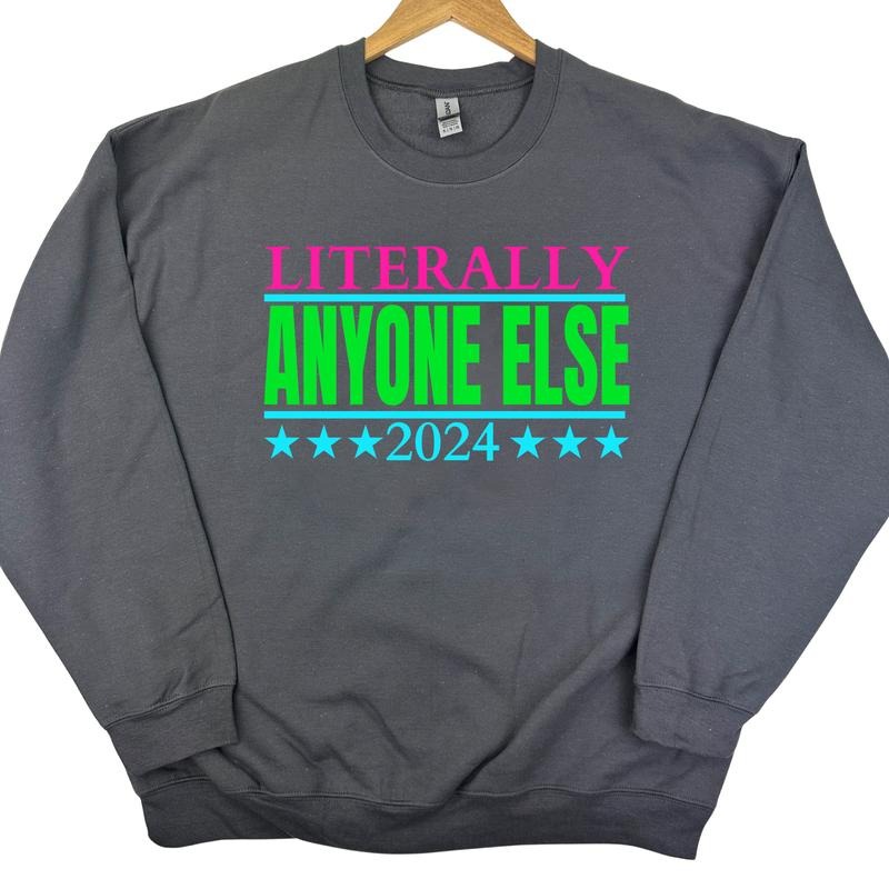 LITERALLY Anybody Else Sweatshirt 'NLB'