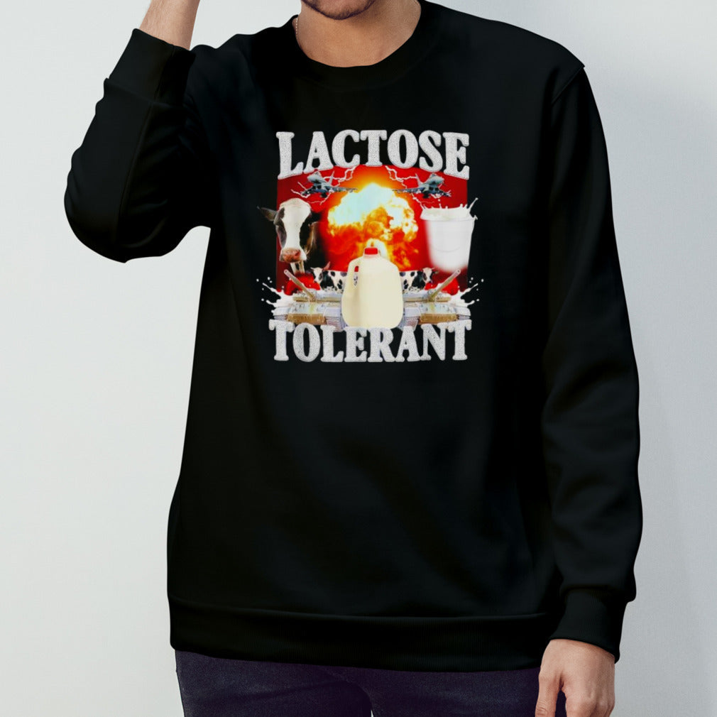 Lactose Tolerant Shirts