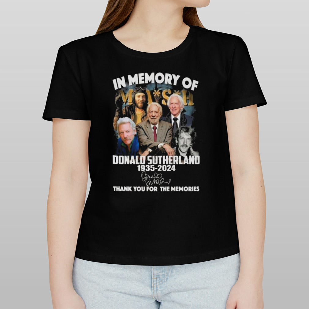 Mash In Memory Of Donald Sutherland 1935-2024 Thank You For The Memories Signature Shirt