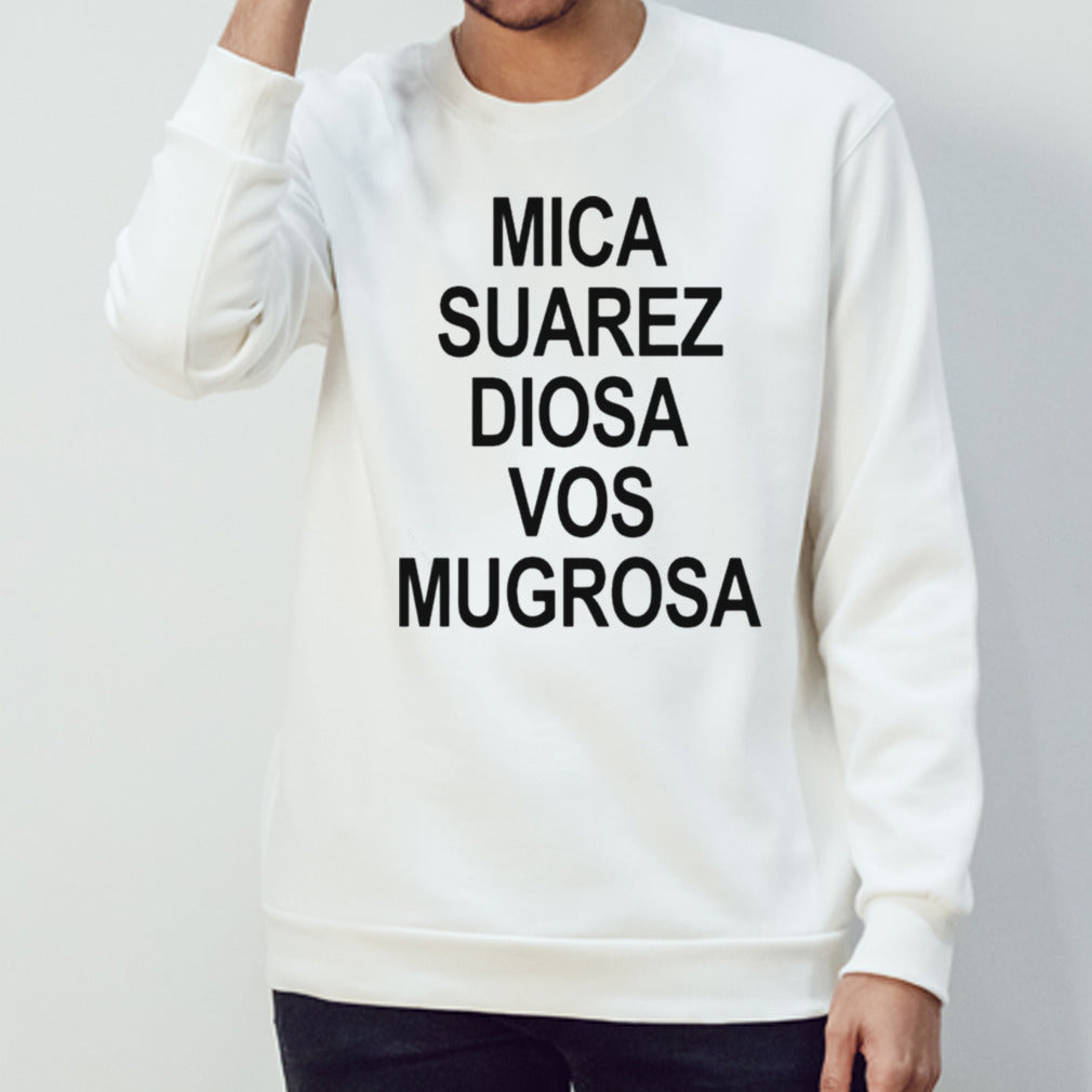 Mica Suarez Diosa Vos Mugrosa T-shirts