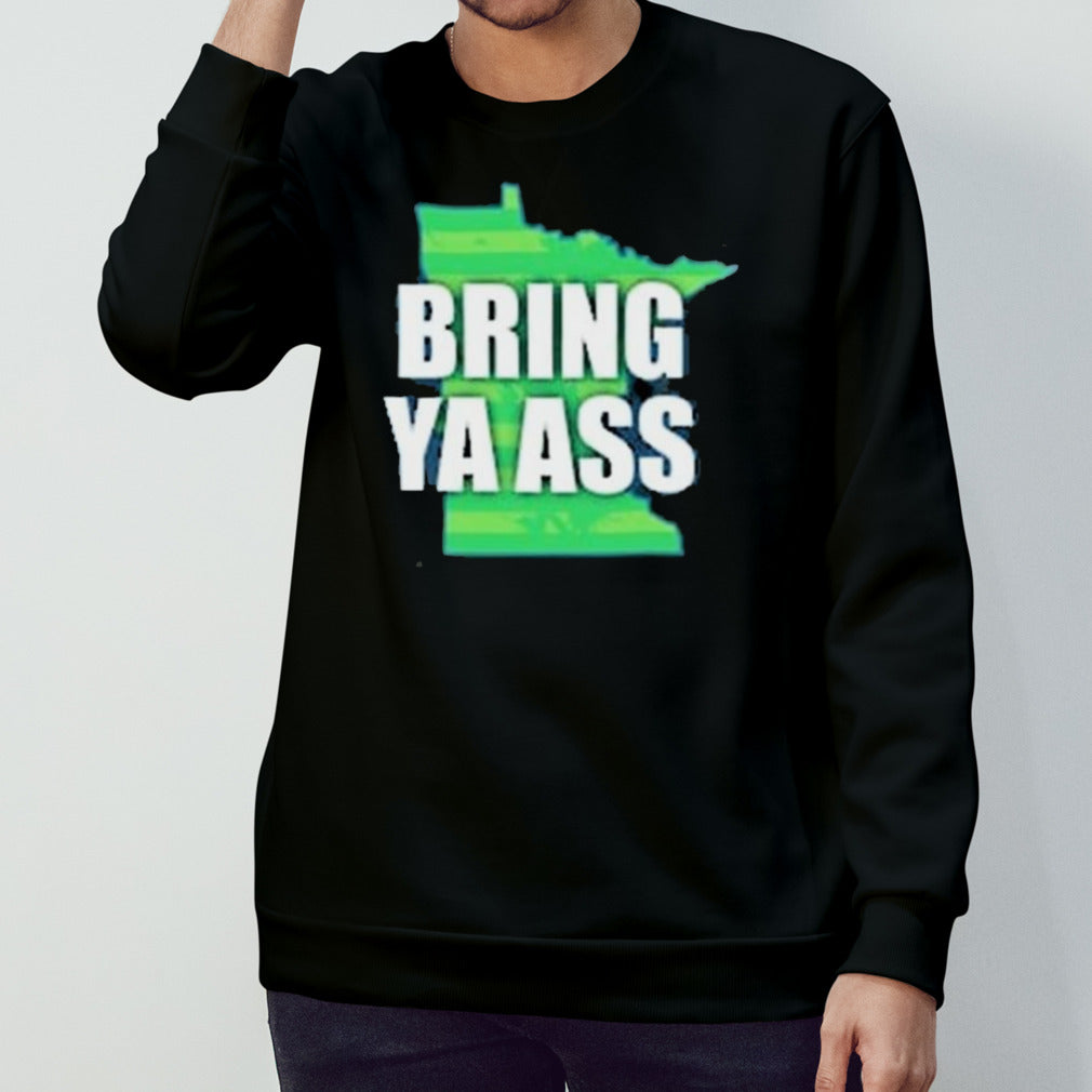 Minnesota Bring Ya Ass shirt