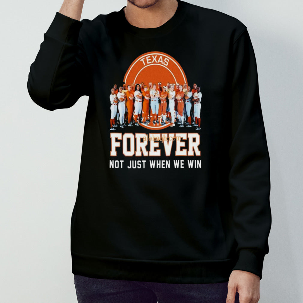 Ncaa Texas Longhorns Forever Not Just When We Win T-shirt