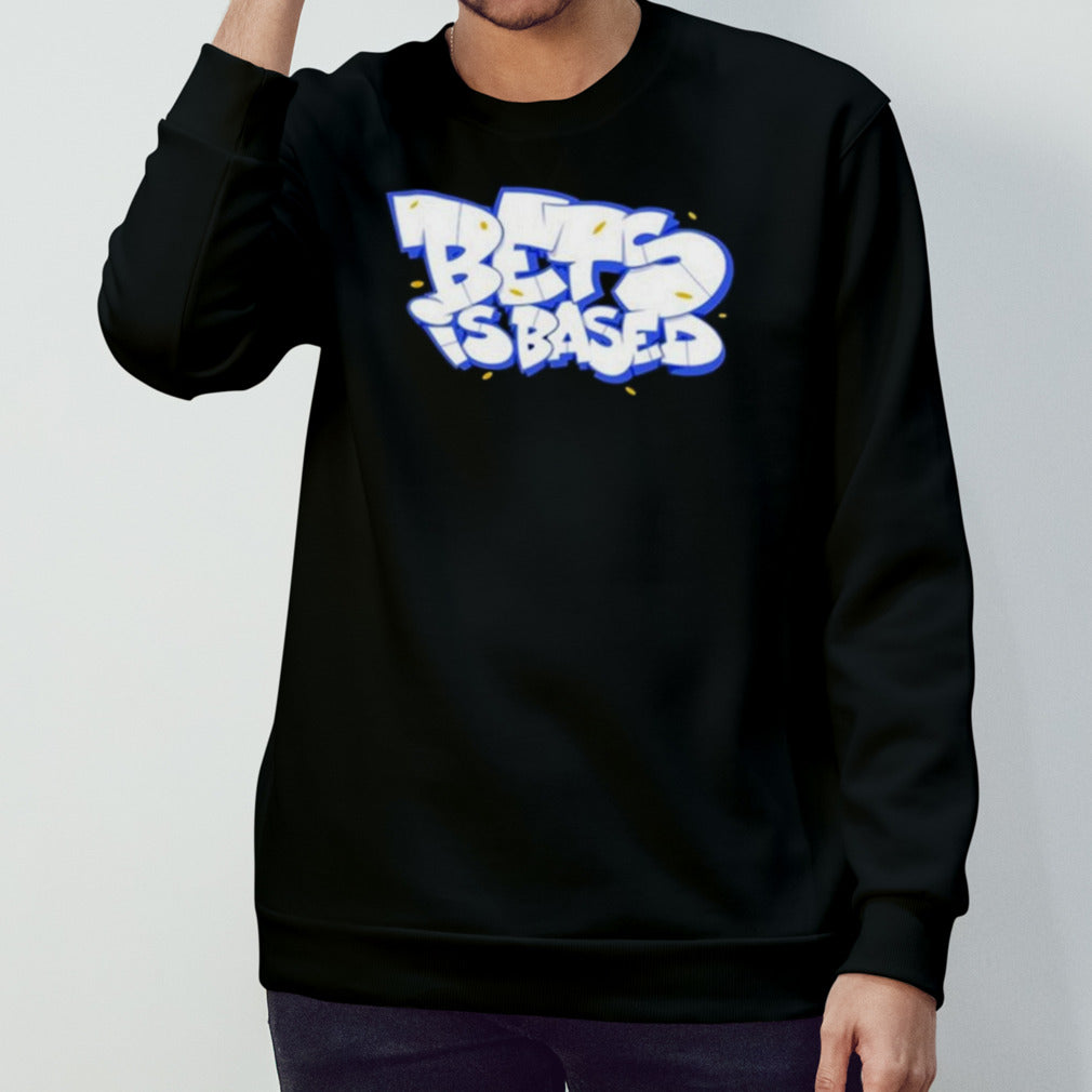 Nftailored Bets Is Based T-shirt